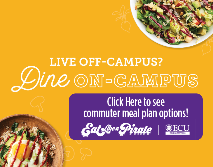 Live off campus? Dine on campus! Click here to see commuter meal plan options! Eat Like A Pirate - ECU Dining